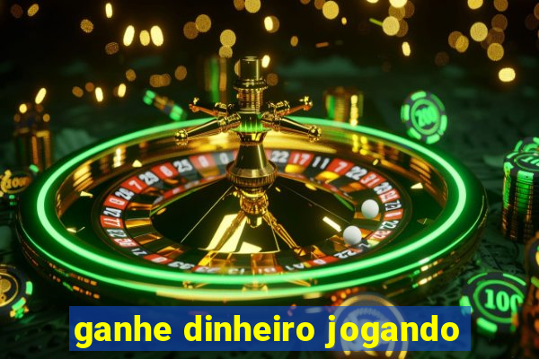 ganhe dinheiro jogando